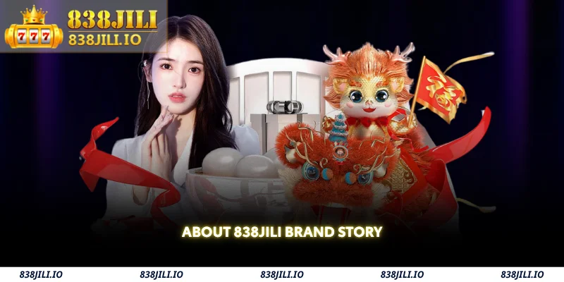 about 838jili brand story