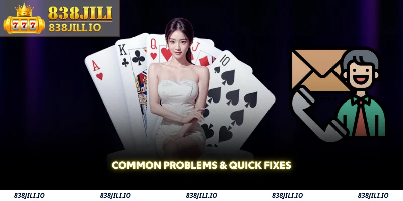 common problems & quick fixes