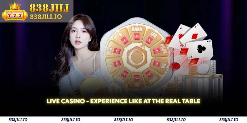 838JILI – Play Slots, Live Casino & Fishing Games PH 11 live casino experience like at the real table