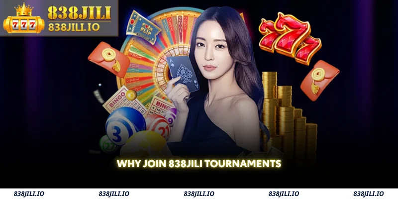 why join 838jili tournaments