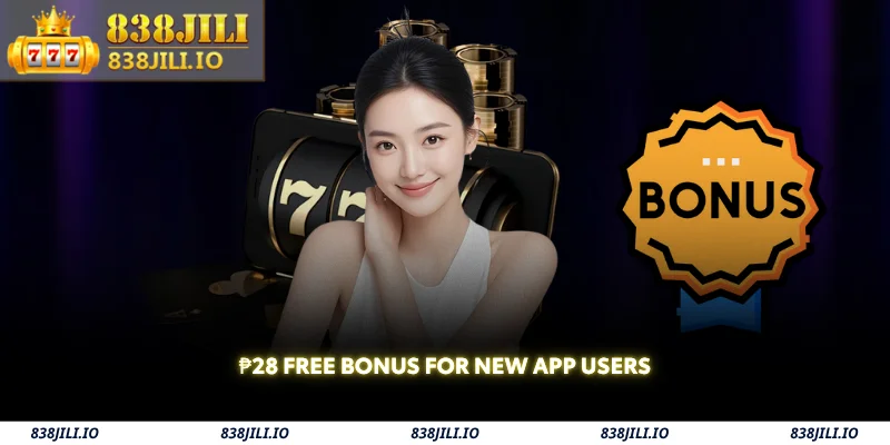 ₱28 free bonus for new app users